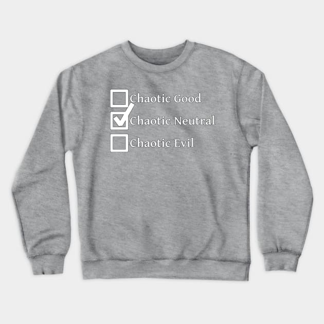 Chaotic Neutral DND 5e Pathfinder RPG Alignment Role Playing Tabletop RNG Checklist Crewneck Sweatshirt by rayrayray90